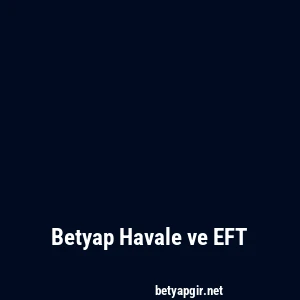 Betyap Havale ve EFT